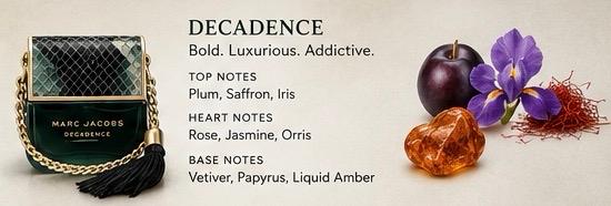 Marc Jacobs Decadence – Bold, Luxurious, Addictive fragrance with Plum, Saffron and Iris notes